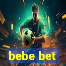 bebe bet